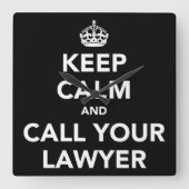 Houd kalm en bel uw advocaat vierkante klok (Voorkant)