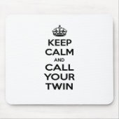 Houd kalm en bel uw Twin Muismat (Voorkant)