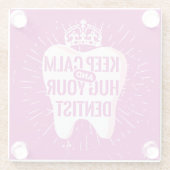 Houd kalm en beug uw tandarts glazen onderzetter (Achterkant)