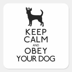 "Houd kalm en bey uw hond" Vierkante Sticker