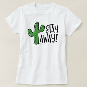 Houd kalm en blijf 6,5 meter verderop Cactus T-shirt