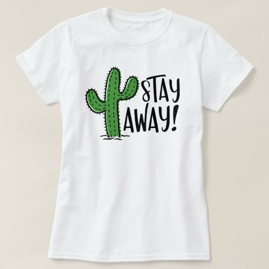 Houd kalm en blijf 6,5 meter verderop Cactus T-shirt (Design voorkant)