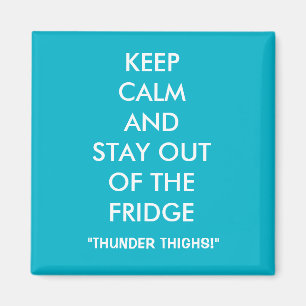 Houd kalm en blijf uit de Fridge Magnet