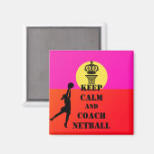 Houd kalm en Coach Netball Quote Magneet (Voorkant / Achterkant)