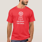 Houd kalm en codeer de gegevens t-shirt (Voorkant)