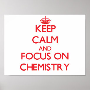 Houd kalm en concentreer je op Chemie Poster