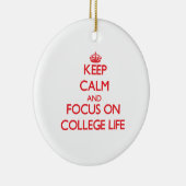 Houd kalm en concentreer je op College Life Keramisch Ornament (Rechts)