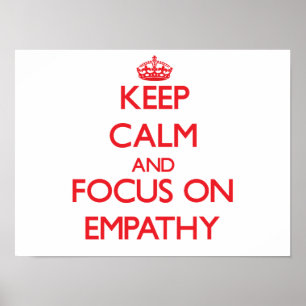 Houd kalm en concentreer je op EMPATHY Poster