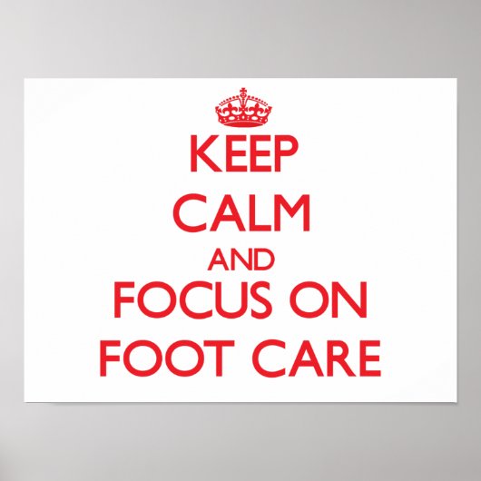 Houd kalm en concentreer je op Foot Care Poster (Voorkant)