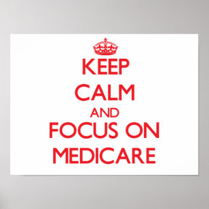Houd kalm en concentreer je op Medicare Poster