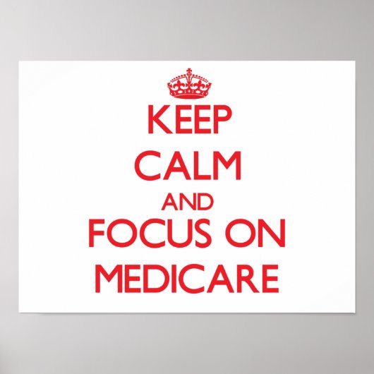Houd kalm en concentreer je op Medicare Poster (Voorkant)