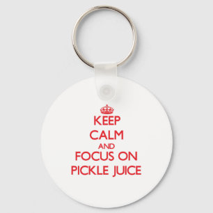 Houd kalm en concentreer je op Pickle Juice Sleutelhanger