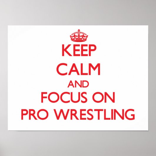 Houd kalm en concentreer je op Pro Wrestling Poster (Voorkant)