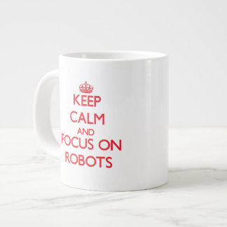 Houd kalm en concentreer je op Robots Grote Koffiekop