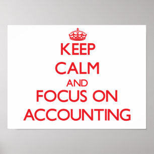 Houd kalm en concentreer me op ACCOUNTING Poster