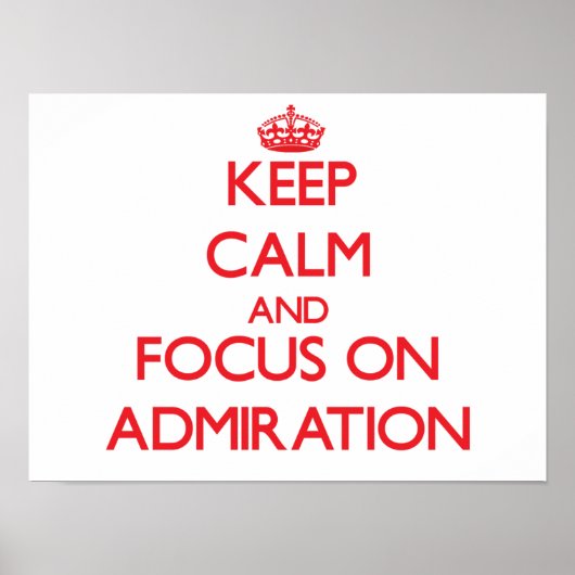 Houd kalm en concentreer me op ADMIRATIE Poster (Voorkant)