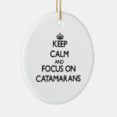 Houd kalm en concentreer me op Catamarans Keramisch Ornament (Rechts)
