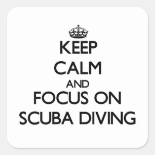 Houd Kalm en concentreer me op Duiken Scuba Vierkante Sticker