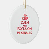 Houd Kalm en concentreer me op Gehaktballen Keramisch Ornament (Rechts)