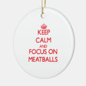 Houd Kalm en concentreer me op Gehaktballen Keramisch Ornament (Links)