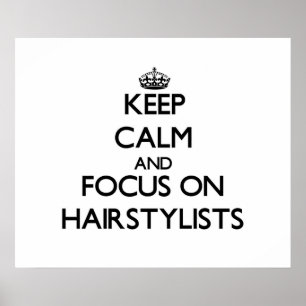 Houd kalm en concentreer me op Hairstylists Poster