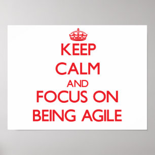 Houd kalm en concentreer me op het zijn Agile Poster