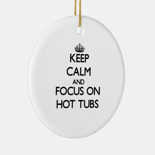 Houd kalm en concentreer me op Hete Tubs Keramisch Ornament (Rechts)