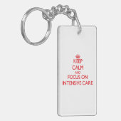 Houd kalm en concentreer me op Intensive Care Sleutelhanger (Voorkant Links)