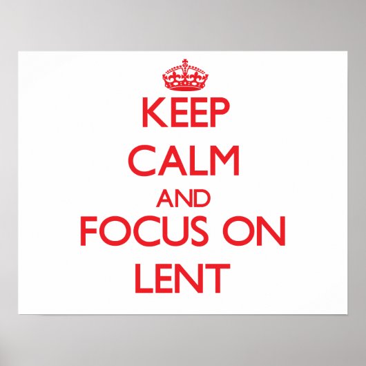 Houd kalm en concentreer me op Lent Poster (Voorkant)