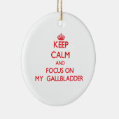 Houd kalm en concentreer me op Mijn Galblaas Keramisch Ornament (Rechts)