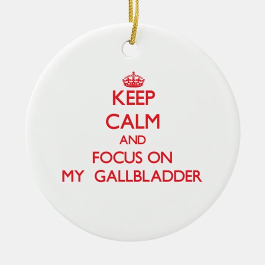 Houd kalm en concentreer me op Mijn Galblaas Keramisch Ornament (Voorkant)