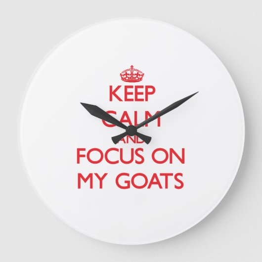 Houd kalm en concentreer me op Mijn Geiten Grote Klok (Voorkant)