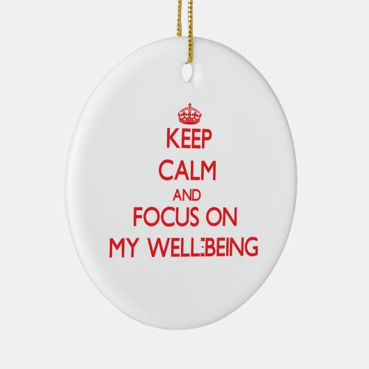 Houd kalm en concentreer me op Mijn welzijn Keramisch Ornament (Rechts)