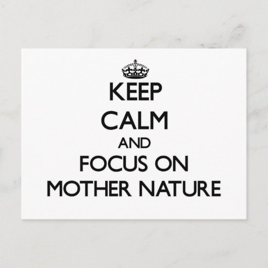 Houd kalm en concentreer me op Moeder Natuur Briefkaart (Voorkant)