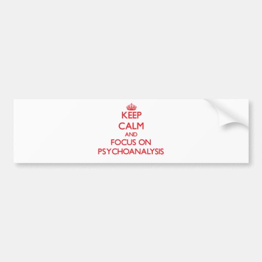 Houd kalm en concentreer me op Psychoanalyse Bumpersticker (Voorkant)