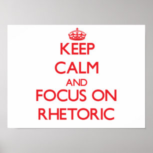 Houd kalm en concentreer me op Rhetoric Poster