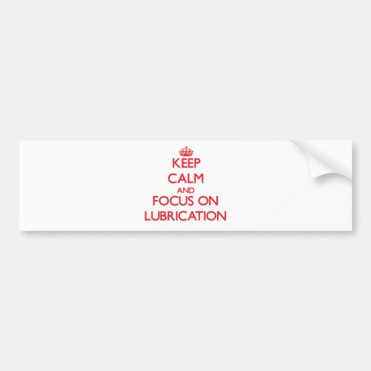 Houd kalm en concentreer me op Smeermiddel Bumpersticker (Voorkant)