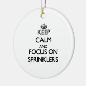 Houd kalm en concentreer me op Sprinklers Keramisch Ornament (Links)