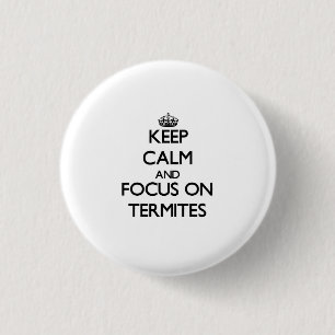 Houd kalm en concentreer me op Termites Ronde Button 3,2 Cm