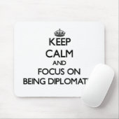 Houd kalm en concentreer zich op Diplomatiek zijn Muismat (Met muis)