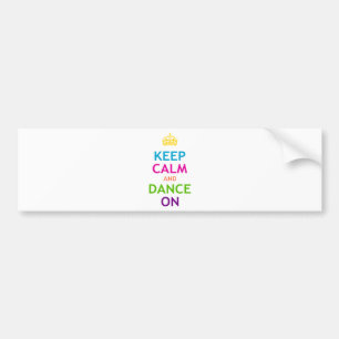 Houd kalm en dans aan bumpersticker