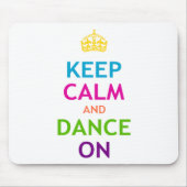 Houd kalm en dans aan muismat (Voorkant)