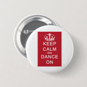 Houd kalm en dans aan (rood) ronde button 5,7 cm (Voorkant /achterkant)