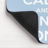 Houd kalm en dans op lichtblauw muismat (Hoek)