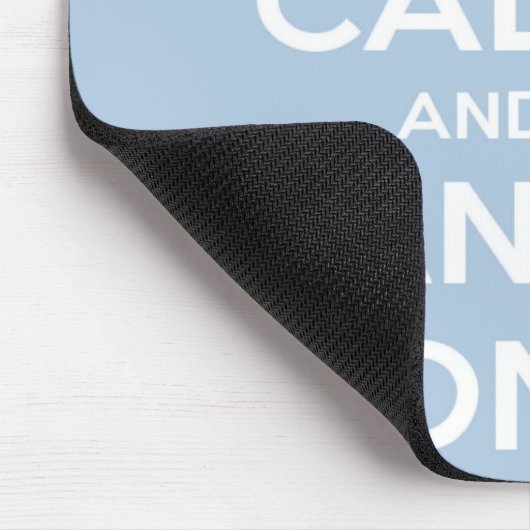 Houd kalm en dans op lichtblauw muismat (Hoek)