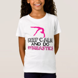 Houd kalm en doe gymnastiek t-shirt