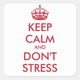 Houd kalm en DON NIET STRESS - gepersonaliseerde t Vierkante Sticker