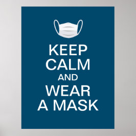 houd kalm en draag een masker poster