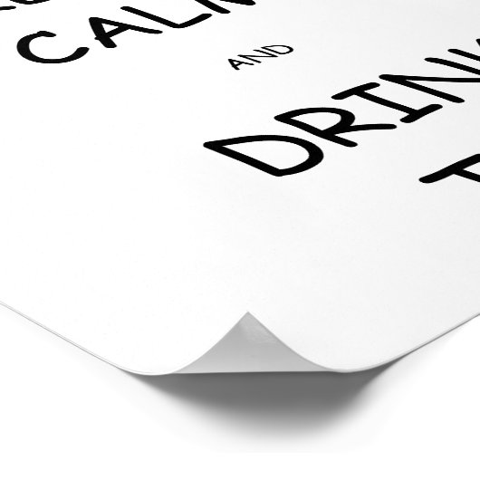 Houd kalm en Drink het Poster van de Thee (Hoek)