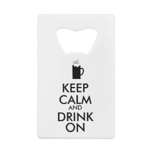 Houd kalm en Drink in de flesopening van de flesje Creditkaart Flessenopener